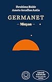 Germanet (edició ESCOLAR. Inclou guia de lectura): Minyan (SIN COLECCION)