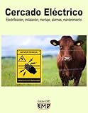 Cercado Eléctrico: Electrificación, instalación, montaje, alarmas, mantenimiento