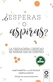 ¿Esperas o aspiras?