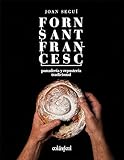 Forn Sant Francesc. Panadería y repostería tradicional (Cocina de autor nº 2)