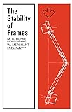 The Stability of Frames: The Commonwealth and International Library: Structures and Solid Body Mechanics Division (English Edition)