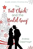 The Fat Chick and the Bald Guy (English Edition)