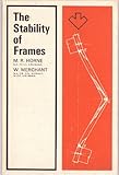 The Stability of Frames: The Commonwealth and International Library: Structures and Solid Body Mechanics Division