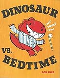 Dinosaur vs. Bedtime: 1 (Dinosaur vs. Book)