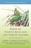 Birds of Puerto Rico and the Virgin Islands: Fully Revised and Updated Third Edition: 153 (Princeton Field Guides, 153)