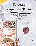 Recetas Bajas en Grasas del chef Raymond volumen 4: americanas para comidas sanas con batidos y zumos