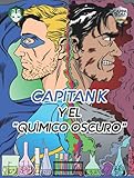 Capitan K Y El Químico Oscuro: El primer cómic sobre un técnico de laboratorio que lucha con sus campanas extractoras y sustancias químicas cancerígenas.