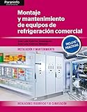 Montaje y mantenimiento de equipos de refrigeración comercial (Instalación y Mantenimiento)