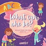ABC What can she be: Picture book for little girls | 3-6 ages | profession | A to Z | alphabet |