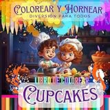 Colorear y hornear: Diversión para todos. Cupcakes