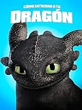 Cómo Entrenar a Tu Dragón
