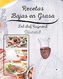 Recetas Bajas en Grasas del chef Raymond volumen 8: americanas para comidas sanas con batidos y zumos