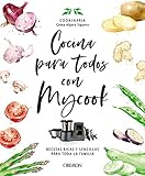 Cocina para todos con Mycook: Recetas ricas y sencillas con Mycook, para toda la familia (Libros singulares)