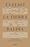 La tierra baldía (y Prufrock y otras observaciones): Edición y traducción de Andreu Jaume