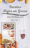 Recetas Bajas en Grasas del chef Raymond volumen 1: americanas para comidas sanas con batidos y zumos