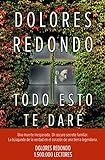 Todo Esto Te Daré (Premio Planeta 2016) (Autores Españoles e Iberoamericanos)